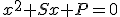 x^2+Sx+P=0