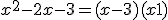 x^2-2x-3 = (x-3)(x+1)