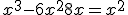 x^3 - 6x^2 + 8x = x^2