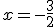 x=-\frac{3}{2}