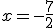 x=-\frac{7}{2}