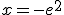 x=-e^2