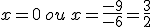 x=0\,ou\,x=\frac{-9}{-6}=\frac{3}{2}