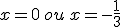 x=0\,ou\,x=-\frac{1}{3}