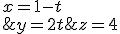 \left\{\begin{matrix} x=1-t\\ y=2t \\ z=4 \end{matrix}\right.