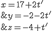 (S')\left\{\begin{matrix} x=17+2t'\\ y=-2-2t'\\ z=-4+t' \end{matrix}\right.