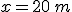 x=20\,m