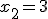 x_2 = 3