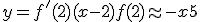 y = f'(2)(x-2) + f(2) \approx -x + 5
