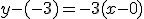y-(-3)=-3(x-0)