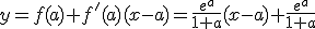 y=f(a)+f'(a)(x-a)=\frac{e^a}{1+a}(x-a)+\frac{e^a}{1+a}