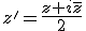 z'=\frac{z+i\overline{z}}{2}