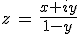 z\,=\,\frac{x+iy}{1-y}