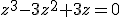 z^3-3z^2+3z=0