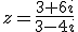 z=\frac{3+6i}{3-4i}