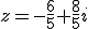 z=-\frac{6}{5}+\frac{8}{5}i