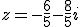 z=-\frac{6}{5}-\frac{8}{5}i
