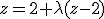 z=2+\lambda(z-2)