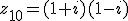 z_{10}=(1+i)(1-i)