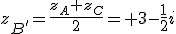 z_{B'}=\frac{z_A+z_C}{2}= 3-\frac{1}{2}i