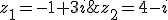 z_1=-1+3i;z_2=4-i