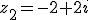 z_2=-2+2i