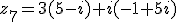 z_7=3(5-i)+i(-1+5i)