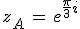 z_A\,=\,e^{\frac{\pi}{3}i}