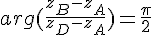 arg(\frac{z_B-z_A}{z_D-z_A})=\frac{\pi}{2}