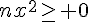 nx^2\geq\, 0