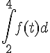 \int_{2}^{4}f(t)d