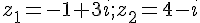 z_1=-1+3i;z_2=4-i