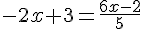 -2x+3=\frac{6x-2}{5}