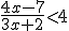 \frac{4x-7}{3x+2}lt; 4