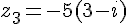 z_3=-5(3-i)