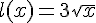 l(x)=3\sqrt{x}