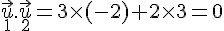 \vec{u}_1.\vec{u}_2 = 3\times  (-2)+2\times  3 = 0