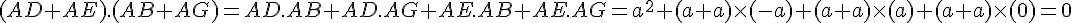 (AD+AE).(AB+AG) = AD.AB+AD.AG+AE.AB+AE.AG = a^2+(a+a)\times  (-a)+(a+a)\times  (a)+(a+a)\times  (0) = 0