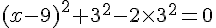 (x-9)^2+3^2-2\times 3^2=0