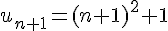 u_{n+1}=(n+1)^2+1