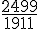 \frac{2499}{1911}