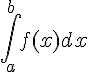 \int_{a}^{b}f(x)dx