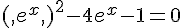 ,(,e^x,,)^2-4e^x-1=0