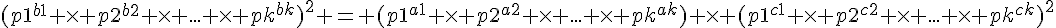 (p1^{b1} \times   p2^{b2} \times   ... \times   pk^{bk})^2 = (p1^{a1} \times   p2^{a2} \times   ... \times   pk^{ak}) \times   (p1^{c1} \times   p2^{c2} \times   ... \times   pk^{ck})^2