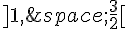 ]1,\,\frac{3}{2}[