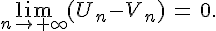 \lim_{n \to +\infty} (U_n-V_n)\,=\,0.