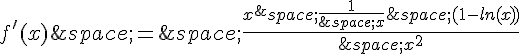 f'(x)\,=\,\frac{x^\,{\frac{1}{\,x}}\,(1-ln(x))}{\,x^2}