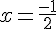 x=\frac{-1}{2}