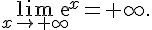 \lim_{x \to +\infty} exp x=+\infty.