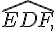 \widehat{EDF,}